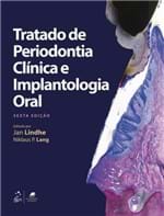 Ficha técnica e caractérísticas do produto Tratado de Periodontia Clinica e Implantologia Oral - 6ª Ed