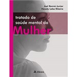 Ficha técnica e caractérísticas do produto Tratado de Saúde Mental da Mulher