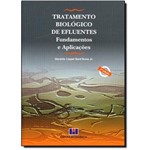 Ficha técnica e caractérísticas do produto Tratameto Biológico de Efluentes - Fundamentos e Aplicações