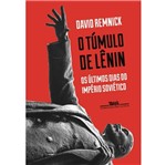 Ficha técnica e caractérísticas do produto Tumulo de Lenin os Ultimos Dias do Imperio Sovietico, o - Cia das Letras