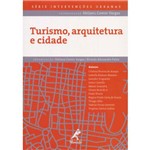 Ficha técnica e caractérísticas do produto Turismo Arquitetura e Cidade