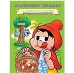 Ficha técnica e caractérísticas do produto Turma da Monica - Chapeuzinho Vermelho - Girassol