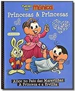 Ficha técnica e caractérísticas do produto Turma da Monica Princesas & Princesas