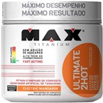 Ficha técnica e caractérísticas do produto Ultimate 2hot (360g) Tangerina - Max Titanium