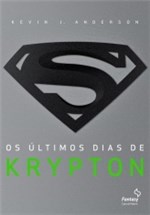 Ficha técnica e caractérísticas do produto Ultimos Dias de Krypton, os - Fantasy - 1