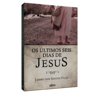 Ficha técnica e caractérísticas do produto Últimos Seis Dias de Jesus, os
