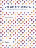 Ficha técnica e caractérísticas do produto Um Caminho de Flores - Satry