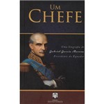 Ficha técnica e caractérísticas do produto Um Chefe - uma Biografia de Gabriel Garcia Moreno Presidente do Equador