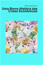 Ficha técnica e caractérísticas do produto Uma Breve História das Crises Econômicas