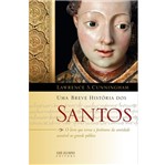 Ficha técnica e caractérísticas do produto Uma Breve Historia dos Santos - Jose Olympio