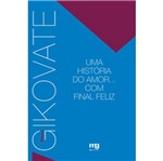 Ficha técnica e caractérísticas do produto Uma Historia do Amor com Final Feliz - Mg
