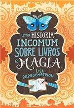 Ficha técnica e caractérísticas do produto Uma História Incomum Sobre Livros e Magia