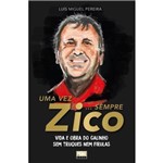 Ficha técnica e caractérísticas do produto Uma Vez Zico, Sempre Zico