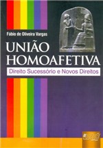 Ficha técnica e caractérísticas do produto União Homoafetiva - Direito Sucessório e Novos Direitos - Juruá