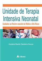 Ficha técnica e caractérísticas do produto Unidade de Terapia Intensiva Neonatal - Cuidados ao Recém-Nascido de Médio e Alto Risco