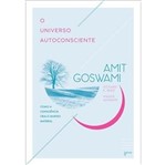 Ficha técnica e caractérísticas do produto Universo Autoconsciente, o - Goya