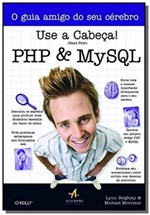 Ficha técnica e caractérísticas do produto Use a Cabeca!: Php e Mysql - Alta Books
