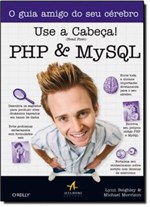 Ficha técnica e caractérísticas do produto Use a Cabeca! - Php Mysql - Alta Books