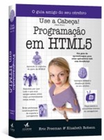 Ficha técnica e caractérísticas do produto Use a Cabeca Programacao em Html 5 - Alta Books - 1
