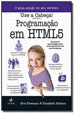 Ficha técnica e caractérísticas do produto Use a Cabeca Programacao em Html 5 - Alta Books