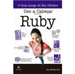 Ficha técnica e caractérísticas do produto Use a Cabeca Ruby - Alta Books