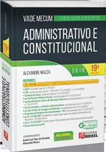Ficha técnica e caractérísticas do produto Vade Mecum Administrativo e Constitucional - 2018 - Ed 19