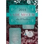 Ficha técnica e caractérísticas do produto Vade Mecum da Mulher 2014 - Rt