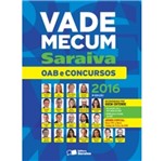 Ficha técnica e caractérísticas do produto Vade Mecum Oab e Concursos 2016 - Saraiva - 9 Ed