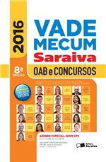 Ficha técnica e caractérísticas do produto Vade Mecum Saraiva - OAB e Concursos - 8ª Ed. 2016