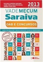 Ficha técnica e caractérísticas do produto Vade Mecum Saraiva - Oab e Concursos 2º Sem 2013