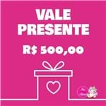 Ficha técnica e caractérísticas do produto Vale Presente R$500,00