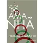 Ficha técnica e caractérísticas do produto Valor do Amanha, o - Edicao Economica - Cia das Letras