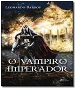 Ficha técnica e caractérísticas do produto Vampiro Imperador o - Novo Seculo