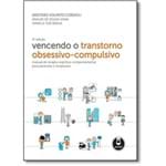 Ficha técnica e caractérísticas do produto Vencendo o Transtorno Obsessivo-compulsivo