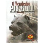 Ficha técnica e caractérísticas do produto Vendedor Pit Bull, o