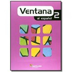 Ficha técnica e caractérísticas do produto Ventana Al Español 2 - Santillana