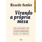 Ficha técnica e caractérísticas do produto Virando a Propria Mesa - Rocco