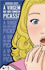 Ficha técnica e caractérísticas do produto Virgem que não Conhecia Picasso, a - Nao Editora