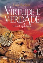 Ficha técnica e caractérísticas do produto Virtude e Verdade: Graus Capitulares- Tomo III