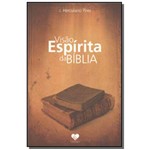 Ficha técnica e caractérísticas do produto Visao Espirita da Biblia