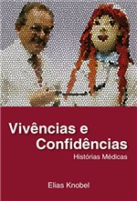 Ficha técnica e caractérísticas do produto Vivências e Confidencias Histórias Médicas