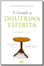 Ficha técnica e caractérísticas do produto Vivendo a Doutrina Espírita - Vol.03 - Ide