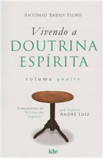 Ficha técnica e caractérísticas do produto Vivendo a Doutrina Espirita - Vol.04 - Ide