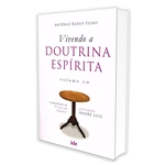 Ficha técnica e caractérísticas do produto Vivendo a Doutrina Espírita - Vol. I