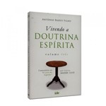 Ficha técnica e caractérísticas do produto Vivendo a Doutrina Espírita - Vol. 3 - Ide