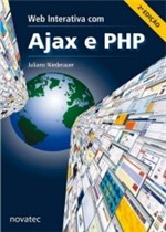 Ficha técnica e caractérísticas do produto Web Interativa com Ajax e Php - Novatec - 1