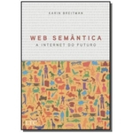 Ficha técnica e caractérísticas do produto Web Semantica: A Internet Do Futuro