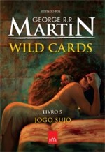 Ficha técnica e caractérísticas do produto Wild Cards - Jogo Sujo - Livro 5 - Leya - 1
