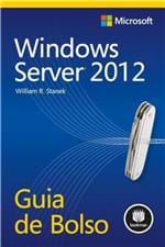 Ficha técnica e caractérísticas do produto Windows Server 2012 - Guia de Bolso