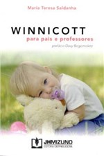 Ficha técnica e caractérísticas do produto Winnicott para Pais e Professores - J H Mizuno